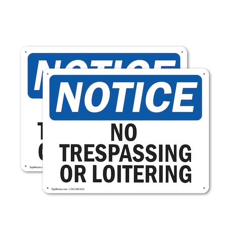 Signmission No Trespassing Or Loitering OSHA Notice Sign, Plastic, 18in W x 12in L, 2PK OS-2PACK-NS-P-1218-L-14958